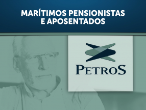 Sindicatos Marítimos cobram da Petros e da Petrobras reajuste de aposentadorias e pensões